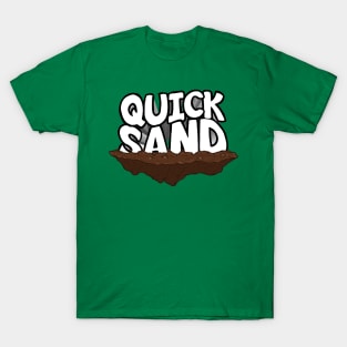 Quicksand T-Shirt